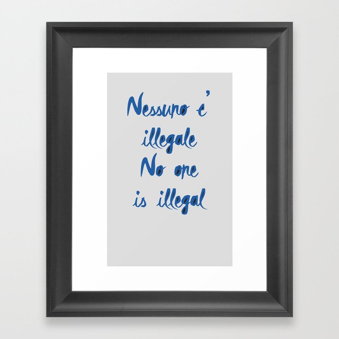 No one is illegal Framed Art Print