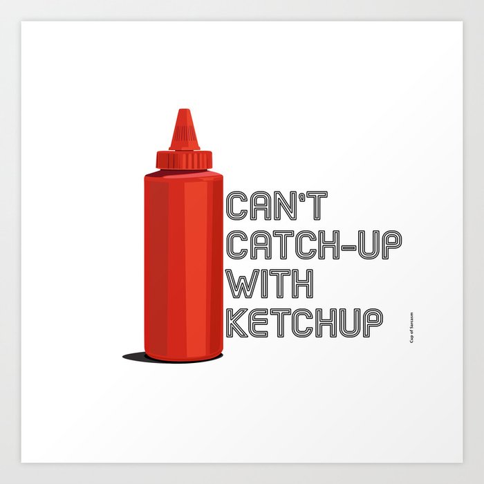 Ketchup Pride - Condiment Race Catsup Art Print