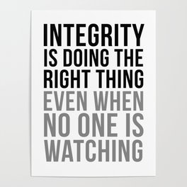 Integrity Is Doing The Right Thing, Office Wall Art, Office Art, Office Gifts Poster