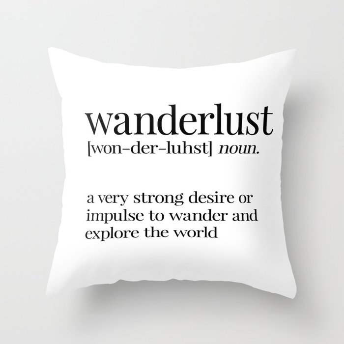 Wanderlust Definition Throw Pillow