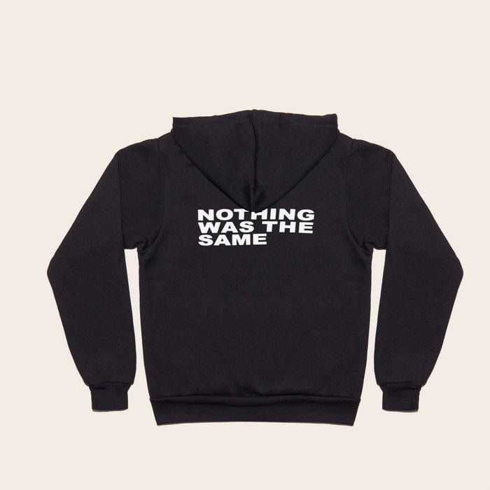 Nothing was the deals same hoodie