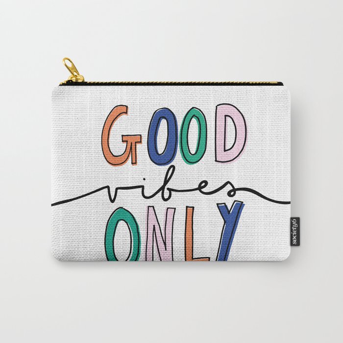 GOOD VIBES ONLY Carry-All Pouch