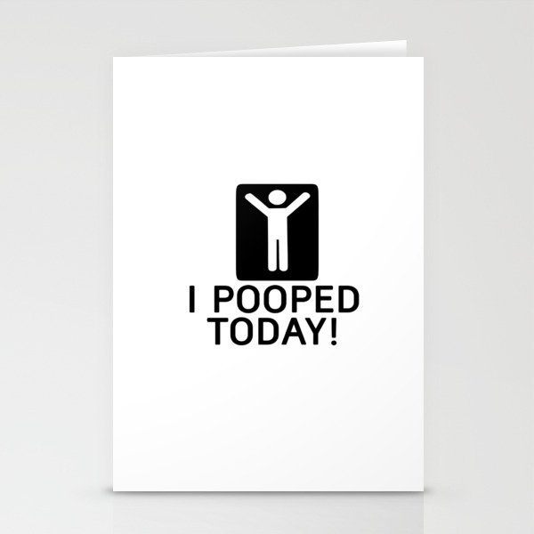 i pooped today Stationery Cards