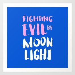 Fighting Evil by Moonlight Art Print