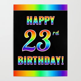 [ Thumbnail: Fun, Colorful, Rainbow Spectrum “HAPPY 23rd BIRTHDAY!” Poster ]