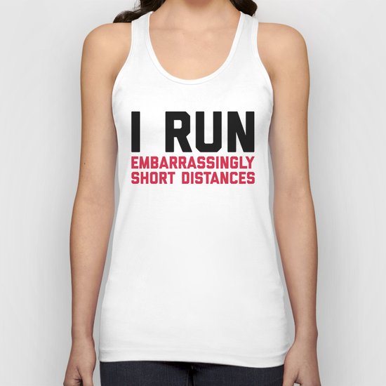Run Short Distances Funny Quote Unisex Tank Top