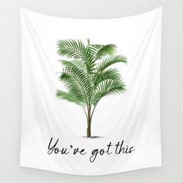 Motivational Palm Tree Series 1 - You've got this Wall Tapestry