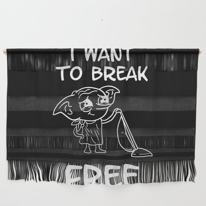 I want to break free Wall Hanging