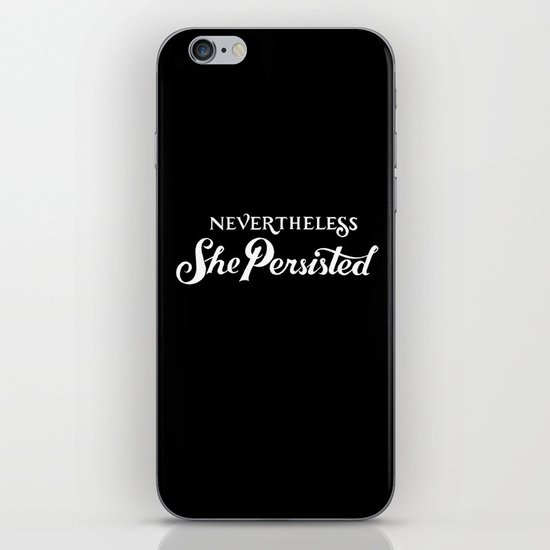 Nevertheless, She Persisted iPhone & iPod Skin