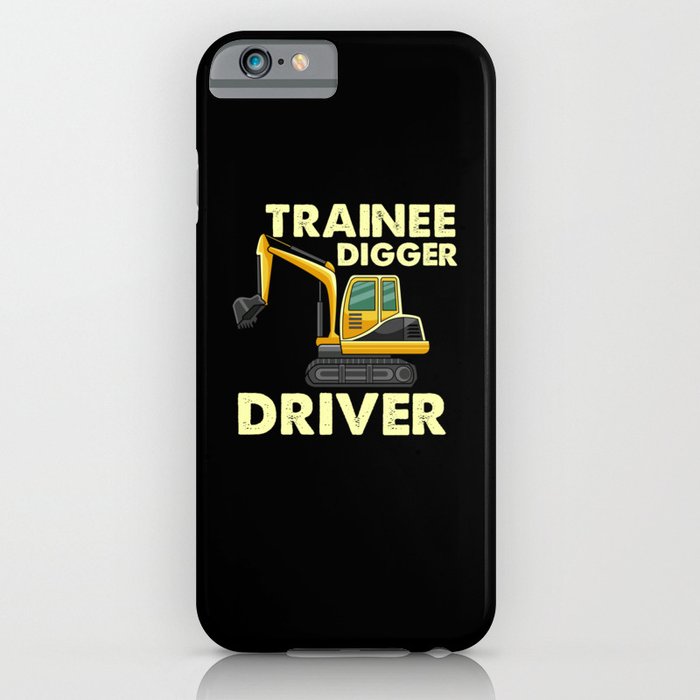 Trainee Digger Driver For HOE iPhone Case