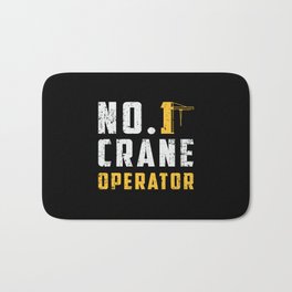 No. 1 Crane Operator Construction Site Workers Bath Mat