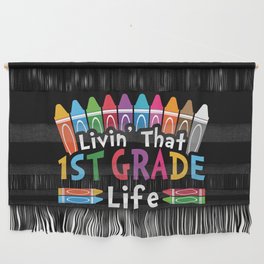 Livin' That 1st Grade Life Wall Hanging