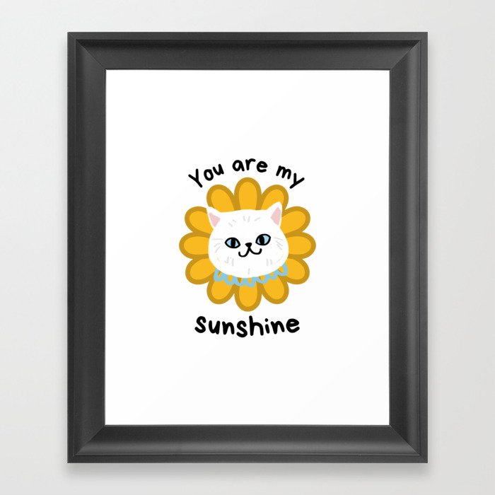 You are my sunshine Cat sunflower Framed Art Print