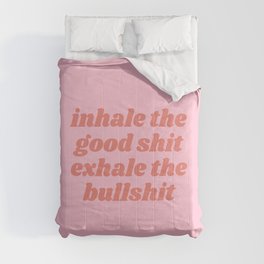 exhale the bullshit Comforter