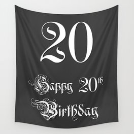 [ Thumbnail: Happy 20th Birthday - Fancy, Ornate, Intricate Look Wall Tapestry ]