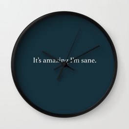 Robin Hood - It's amazing I'm sane - movie quote Prince of Thieves Wall Clock