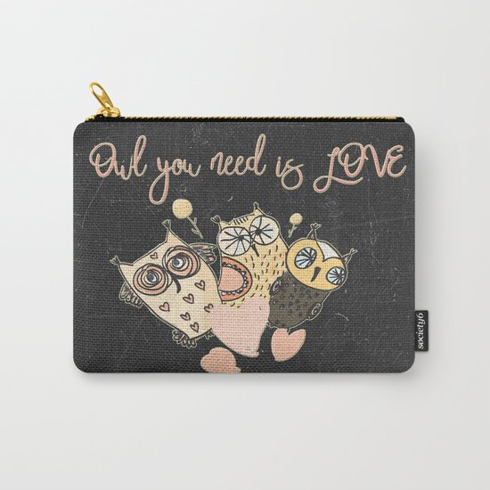 Owl you need is LOVE- Humor Animal Illustration & Typography on #Society6 Carry-All Pouch
