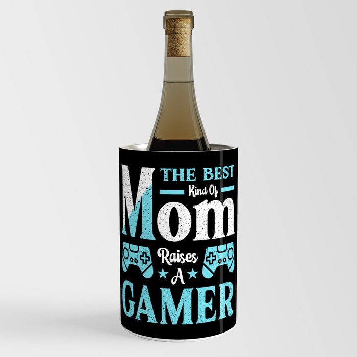 The Best Kind Of Mom Raises A Gamer Wine Chiller