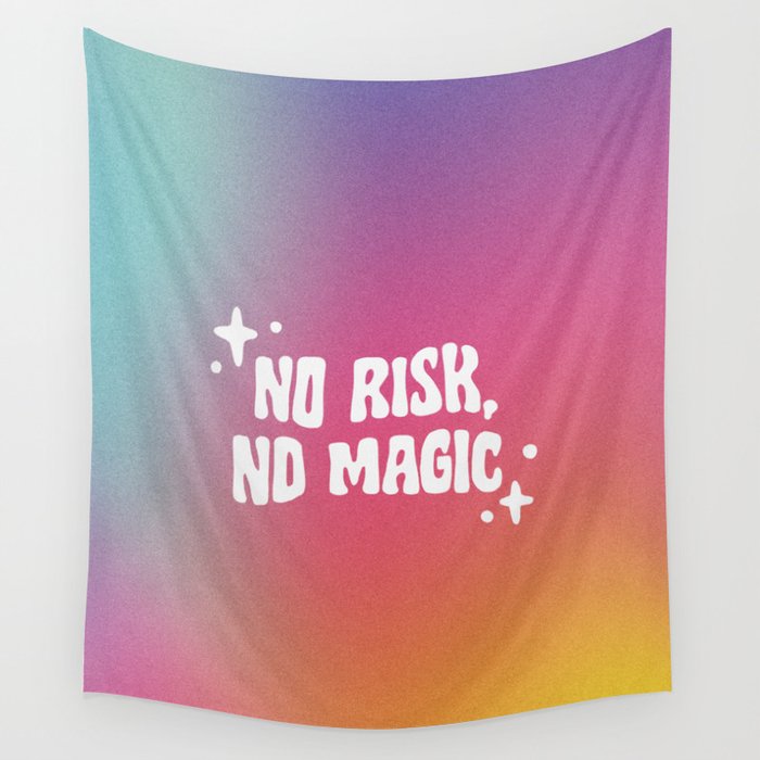 No Risk No Magic Wall Tapestry