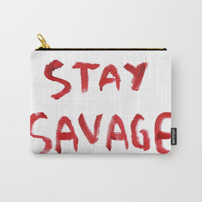 Stay Savage Carry-All Pouch