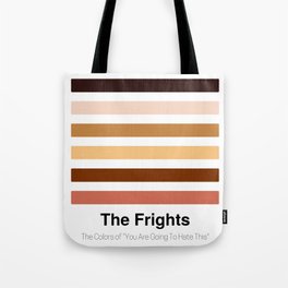 The Frights, The Colors of You Are Going To Hate This Tote Bag