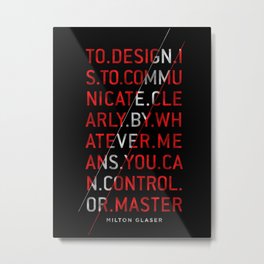 To Design by Milton Glaser Metal Print