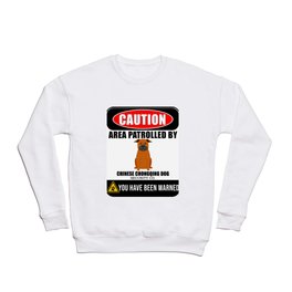 Caution Area Patrolled By Chinese Chongqing Dog Security  Crewneck Sweatshirt | Dogmom, Chinesechongqingdog, Dog, Chongqingdog, Dogowner, Doglover, Dogbreed, Dogs, Dogdad, Graphicdesign 