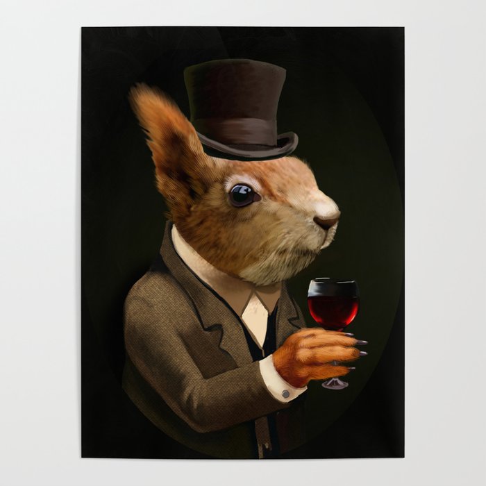 Sophisticated Pet -- Squirrel in Top Hat with glass of wine Poster