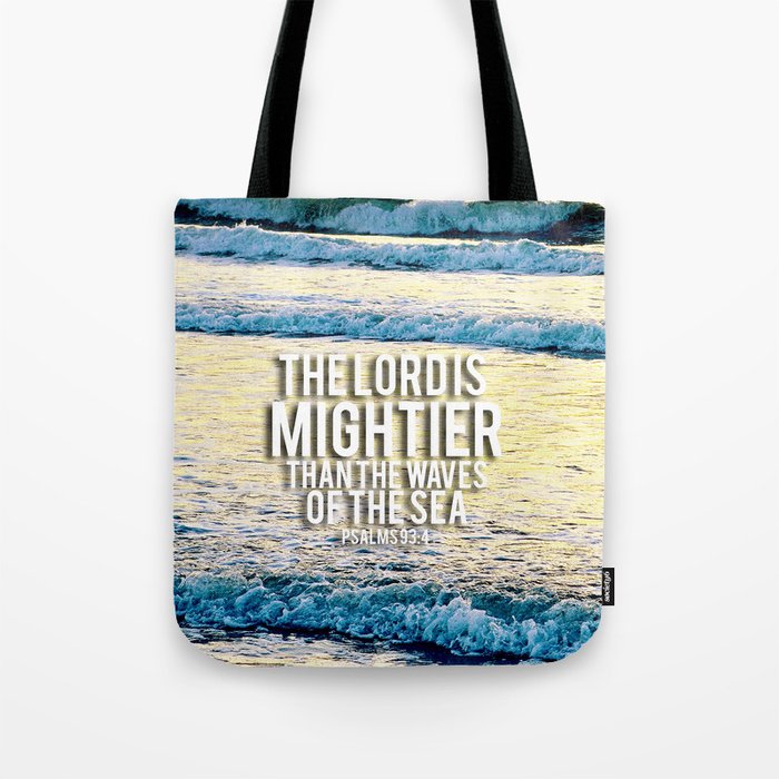 The Lord Is Mightier Than Seas Tote Bag By Wordsforthebirds