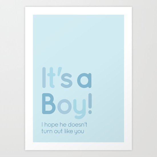 It's a boy! Art Print