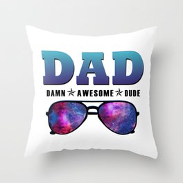 Dad damn awesome dude funny Fathersday 2022 gifts Throw Pillow