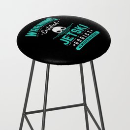 Certified Jet Ski Addict Bar Stool