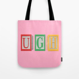 UGH block letters Tote Bag