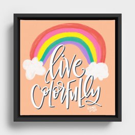 Live Colorfully Framed Canvas