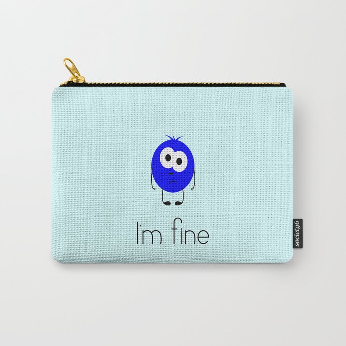 I’m fine Carry-All Pouch