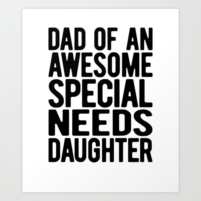 Special Needs Dad Gift Dad of Awesome Special Needs Daughter Art Print