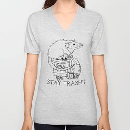 Stay Trashy V Neck T Shirt
