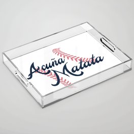 Acuna Matata Baseball  Acrylic Tray