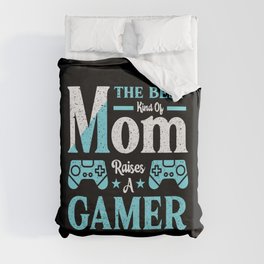 The Best Kind Of Mom Raises A Gamer Duvet Cover