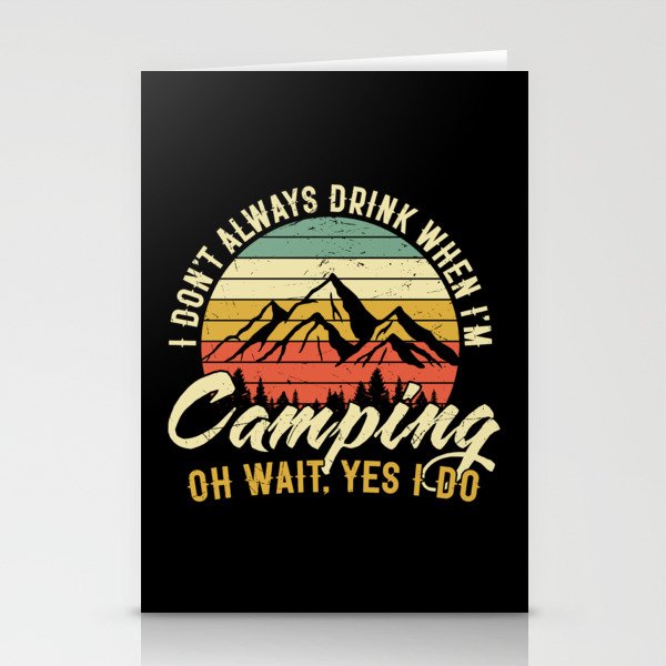 I Don't Drink When I'm Camping Funny Stationery Cards