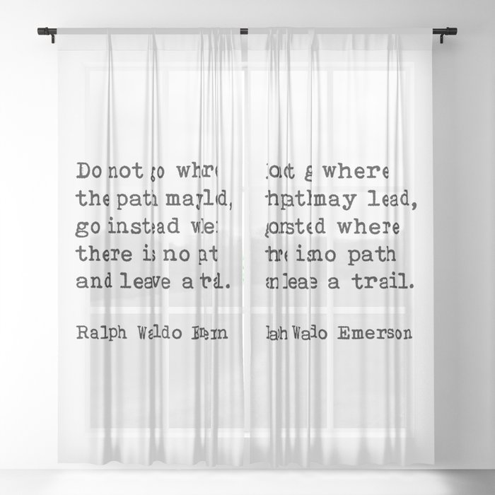 Do Not Go Where The Path May Lead, Ralph Waldo Emerson Motivational Quote Sheer Curtain
