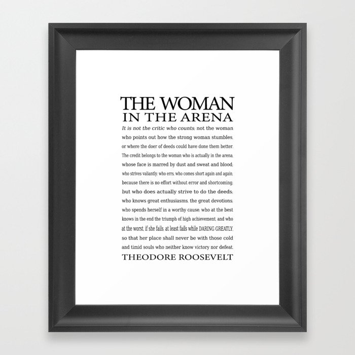 Daring Greatly, Woman in the Arena - The Man in the Arena Quote by Theodore Roosevelt Framed Art Print