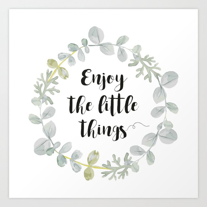 Wreath Enjoy The Little Things Art Print By Ojardin Society6