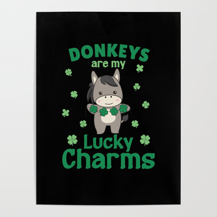 Donkeys Are My Lucky Charms St Patrick's Day Poster