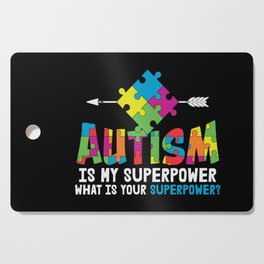 Autism Is My Superpower Awareness Saying Cutting Board