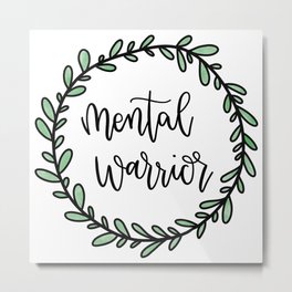 Mental Warrior Metal Print | Drawing, Mentalillness, Warrior, Mentalwarrior, Mentalhealth, Digital, Illustration, Typography 