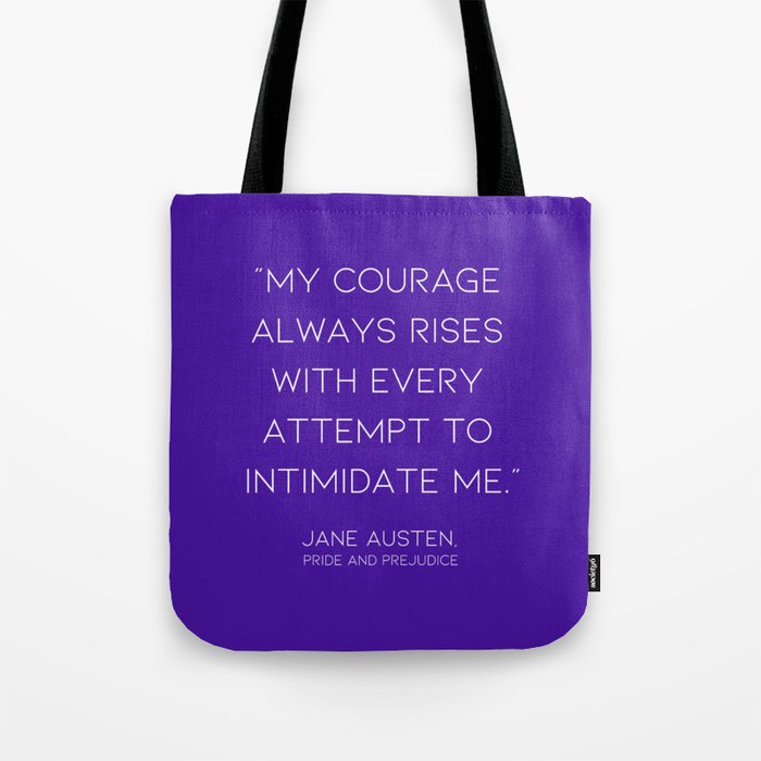 My courage always rises with every attempt to intimate me Tote Bag