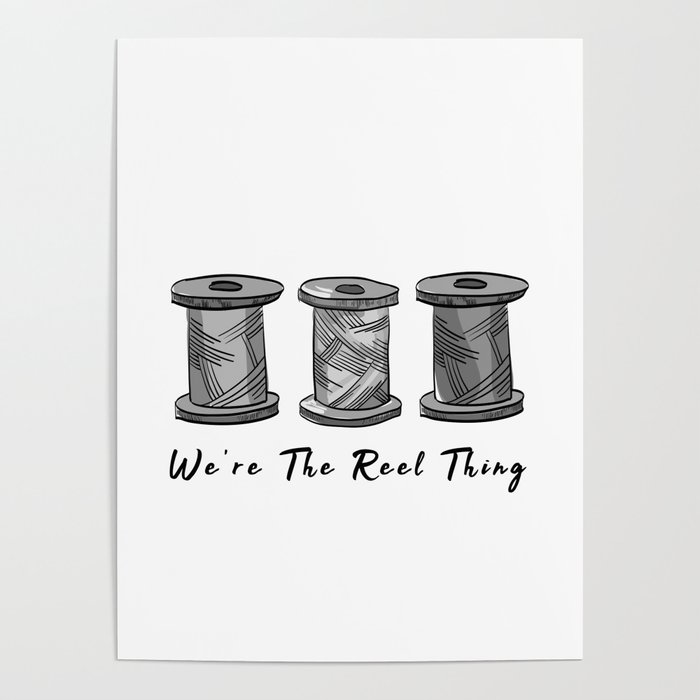 Vintage We Are The Real Reel Thing Funny Pun Sewing Poster by