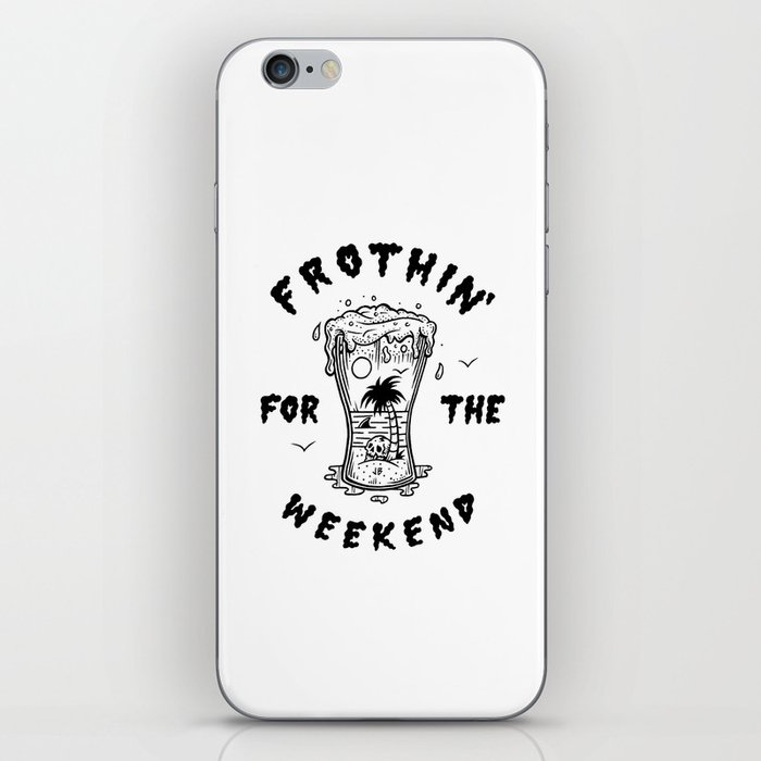 Frothin' for the Weekend iPhone Skin
