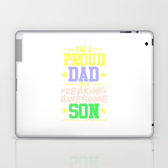 I'm A Proud Dad Of A Freaking Awesome Son  Laptop & iPad Skin